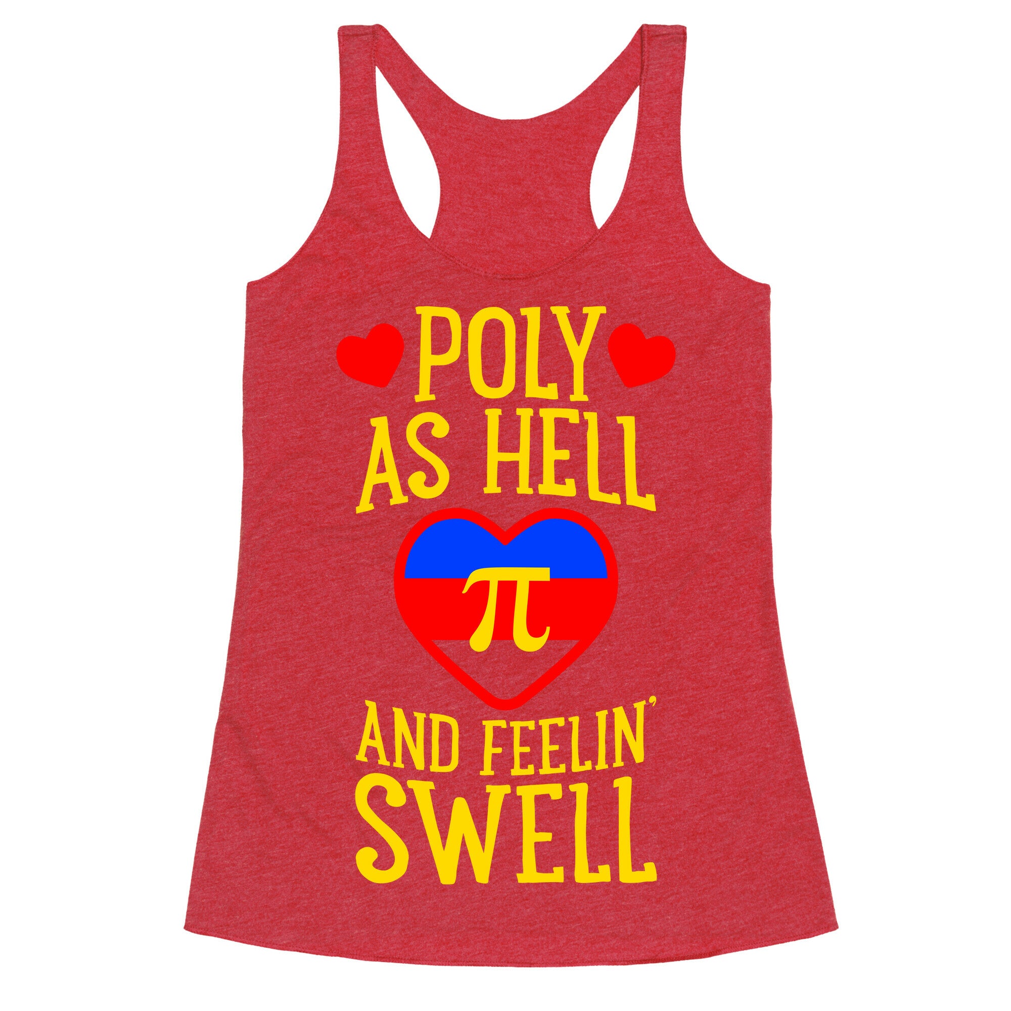 Poly As Hell And Feelin' Swell (Polyamorous) Racerback Tank